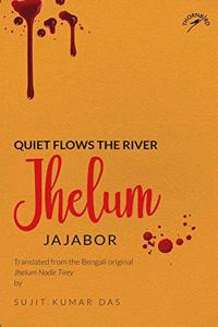 Quiet Flows the River Jhelum
