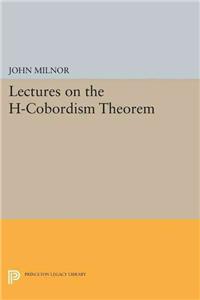 Lectures on the H-Cobordism Theorem