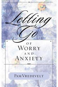 Letting Go of Worry and Anxiety