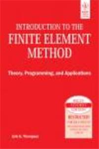 Introduction To The Finite Element Method:Theory, Programming, And Applications