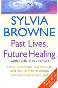 Past Lives, Future Healing