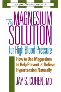 The Magnesium Solution for High Blood Pressure