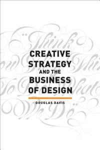 Creative Strategy and the Business of Design