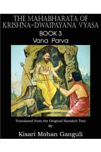 Mahabharata of Krishna-Dwaipayana Vyasa Book 3 Vana Parva