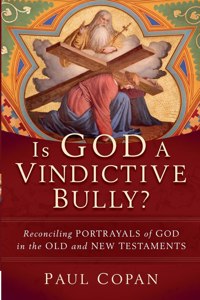 Is God a Vindictive Bully?