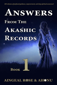 Answers From The Akashic Records - Vol 1