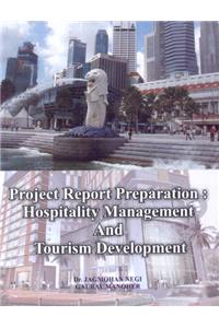 Project Report Preparation: Hospitality Management and Tourism Development