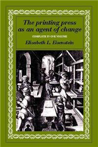 Printing Press as an Agent of Change: Communications and Cultural Transformations in Early-Modern Europe