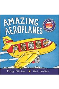 Amazing Machines: Amazing Aeroplanes