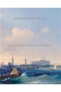 Atlantis; The Antediluvian World