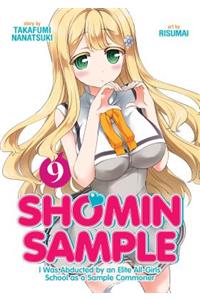 Shomin Sample: I Was Abducted by an Elite All-Girls School as a Sample Commoner Vol. 9