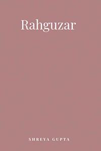 Rahguzar / Rahguzar: Shayari world love life