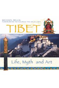 Tibet: Life, Myth and Art