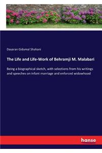 Life and Life-Work of Behramji M. Malabari