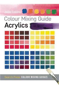 Colour Mixing Guide: Acrylics