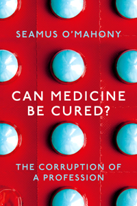 Can Medicine Be Cured?