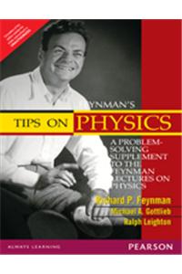 Feynman'S Tips On Physics : A Problem-Solving Supplement To The Feynman Lectures On Physics