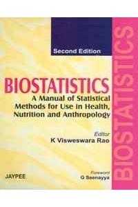 Biostatistics: A Manual of Statistical Methods for Use in Health Nutrition and Anthropology