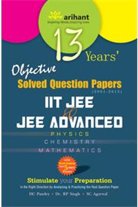 13 Years' Objective Solved Question Papers (2001-2013) Iit Jee & Jee Advanced [Physics | Chmistry | Mathematics]
