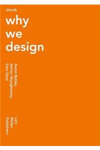 Thonik: Why We Design