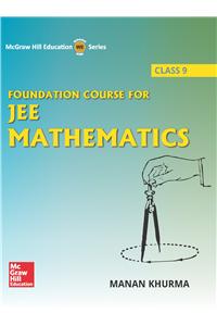 Foundation Course for JEE Mathematics Class 9