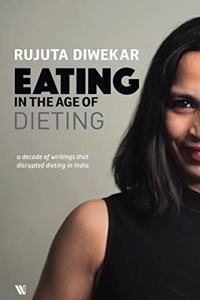 Eating in the Age of Dieting