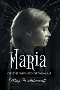 maria, or wrongs of woman