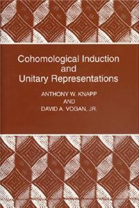 Cohomological Induction and Unitary Representations (Pms-45), Volume 45