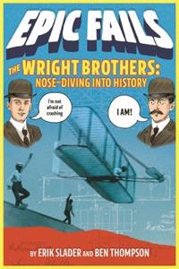 Wright Brothers: Nose-Diving Into History