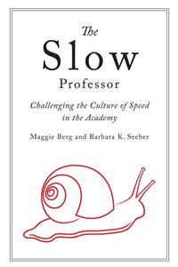 The Slow Professor