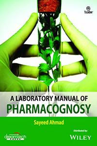 A Laboratory Manual of Pharmacognosy