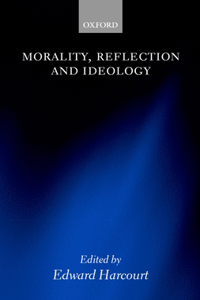 Morality, Reflection and Ideology
