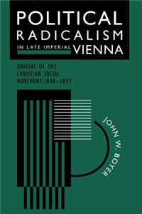 Political Radicalism in Late Imperial Vienna