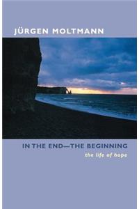In the End -- The Beginning