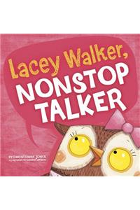 Lacey Walker, Nonstop Talker