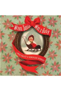 When Santa Was A Baby