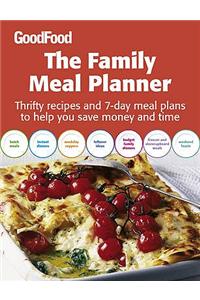 Good Food: The Family Meal Planner