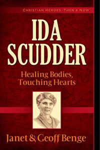 Ida Scudder -Healing Bodies, Touching Hearts