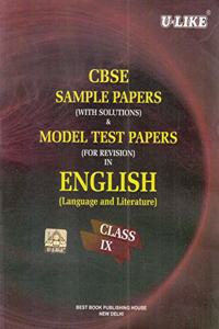 CBSE U-Like Sample Paper (With Solutions) & Model Test Papers (For Revision) English for Class 9 for 2020 Examination