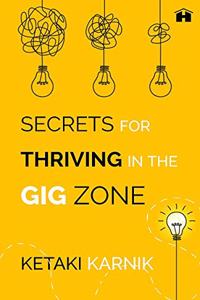 Secrets for Thriving in the Gig Zone