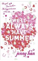 We'll Always Have Summer: (Summer)
