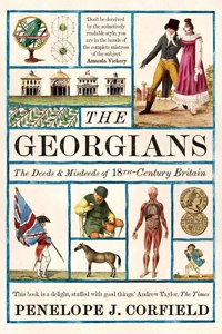 Georgians: The Deeds and Misdeeds of 18th-Century Britain