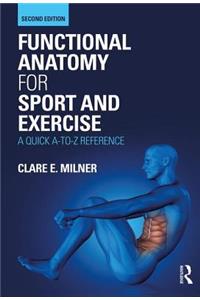 Functional Anatomy for Sport and Exercise