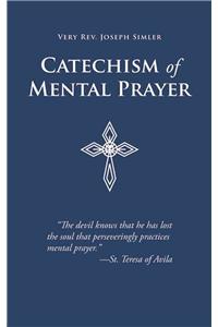 Catechism of Mental Prayer