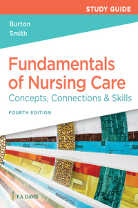 Study Guide for Fundamentals of Nursing Care