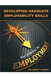 Developing Graduate Employability Skills