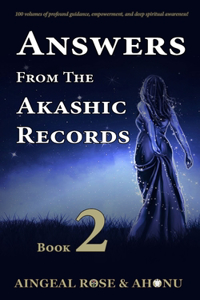 Answers From The Akashic Records - Vol 2