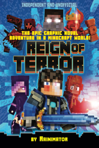 Reign of Terror: Minecraft Graphic Novel (Independent & Unofficial)