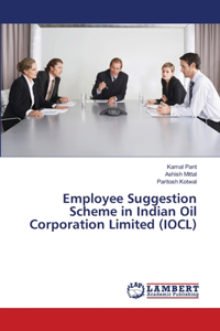 Employee Suggestion Scheme in Indian Oil Corporation Limited (IOCL)