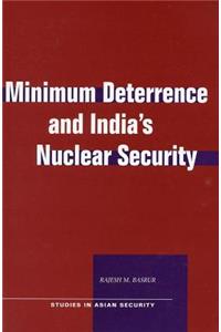 Minimum Deterrence and Indiaas Nuclear Security